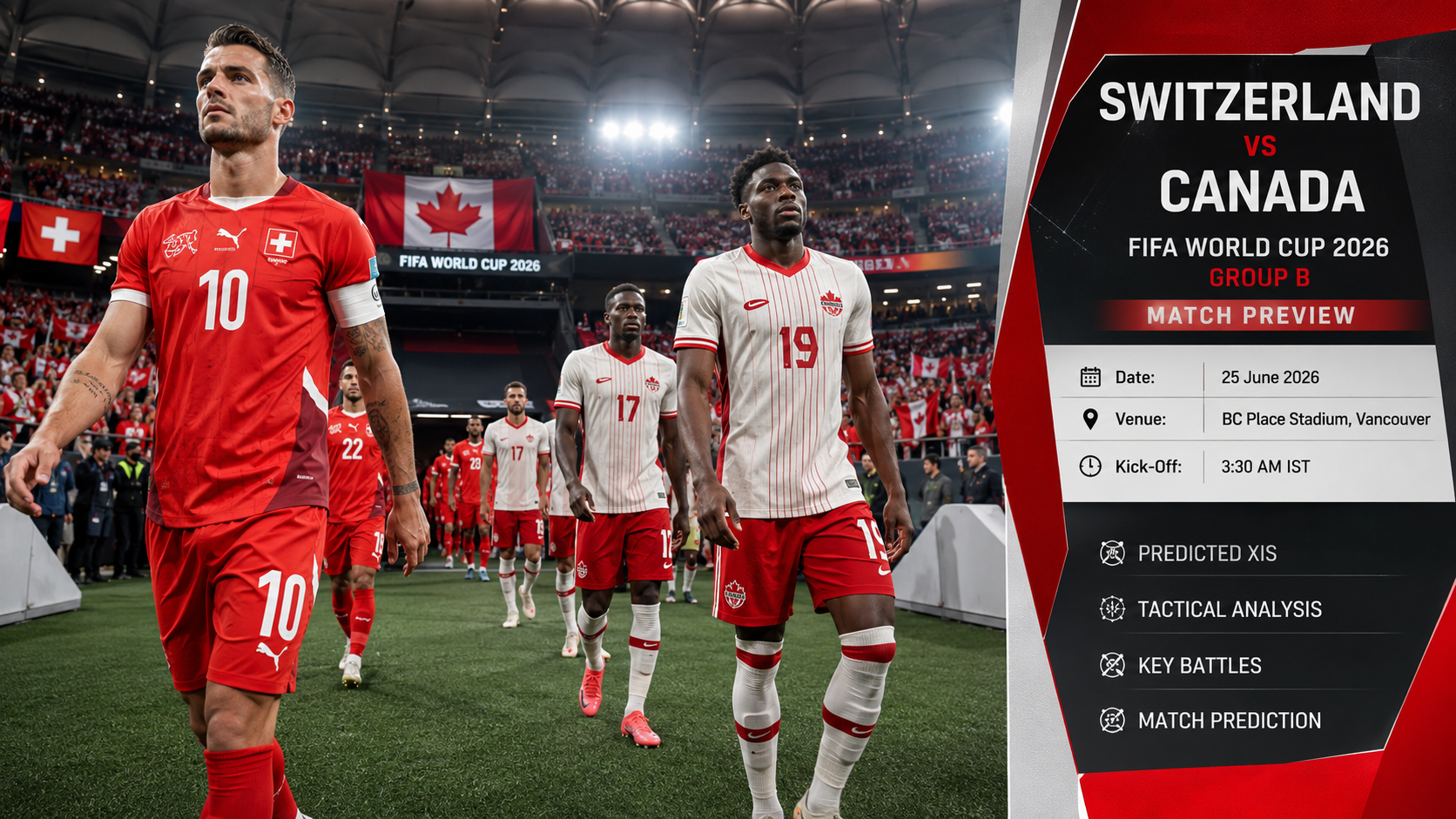 Switzerland and Canada players prepare for their FIFA World Cup 2026 Group B match at BC Place Stadium in Vancouver.