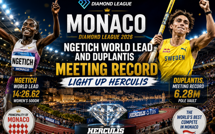 Beatrice Ngetich sets world lead and Mondo Duplantis breaks meeting record at Monaco Diamond League Herculis 2026 in a stunning and historic night of athletics at the Principality of Monaco.