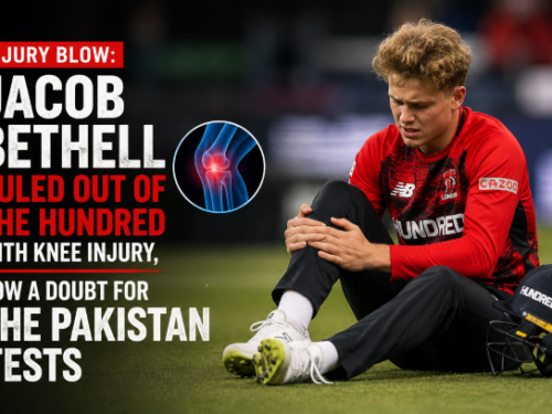 Jacob Bethell ruled out of The Hundred 2026 with a knee injury and now a major doubt for the upcoming England vs Pakistan Test series in a significant injury blow for England cricket.