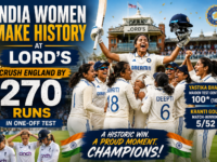 India Women make history at Lord's Cricket Ground crushing England Women by 270 runs in the one-off Test match to claim a stunning and historic Test victory at the Home of Cricket 2026.