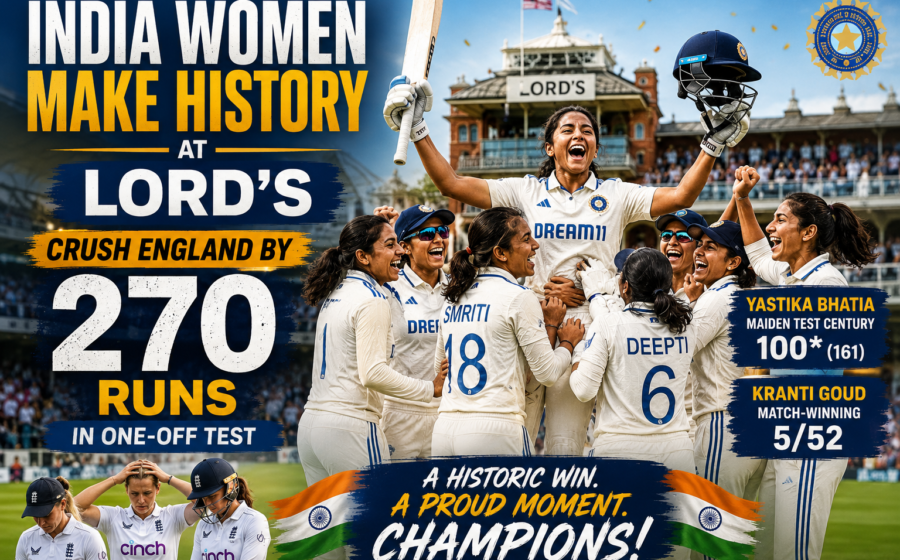 India Women make history at Lord's Cricket Ground crushing England Women by 270 runs in the one-off Test match to claim a stunning and historic Test victory at the Home of Cricket 2026.