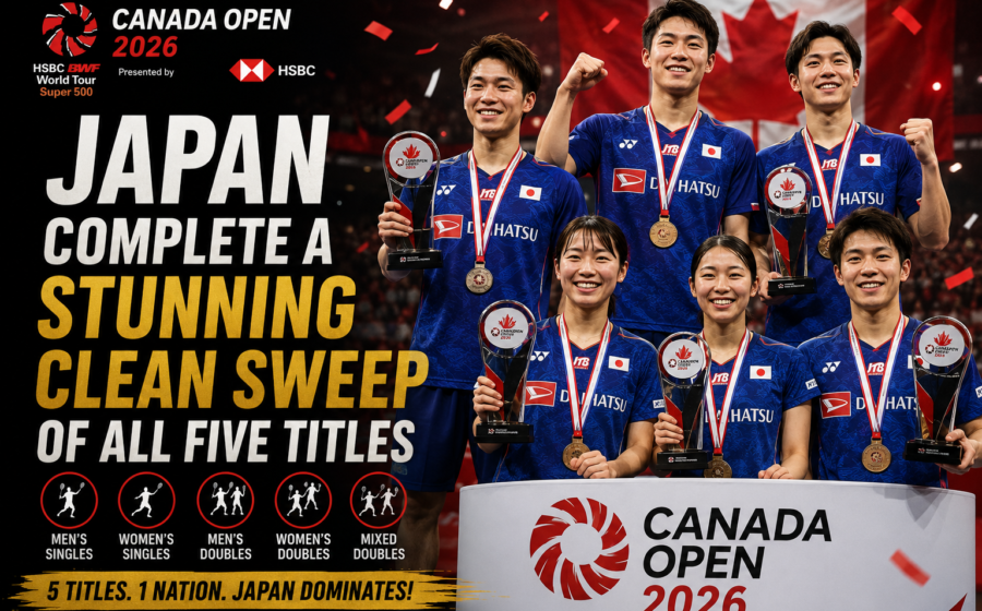 Japan complete a stunning clean sweep of all five titles at the Canada Open Badminton 2026 in a historic and dominant performance across all categories of the tournament.