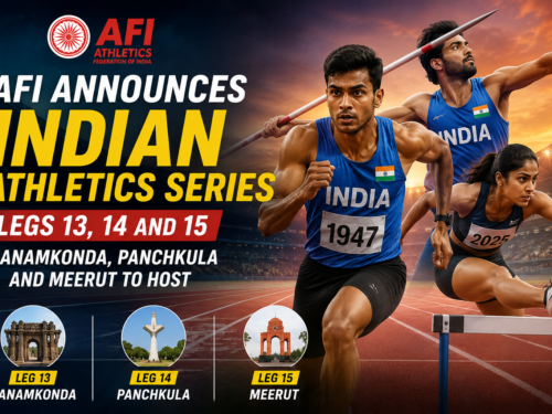 Athletics Federation of India announces Indian Athletics Series legs 13 14 and 15 with Hanamkonda Panchkula and Meerut confirmed as host cities for the upcoming athletics competitions in India 2026.