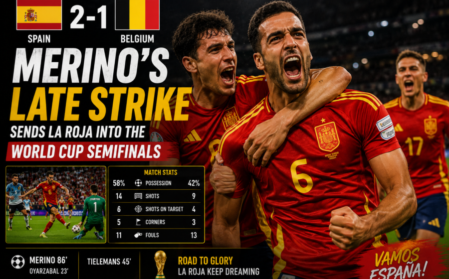 Spain beat Belgium 2-1 in FIFA World Cup 2026 quarterfinal with Mikel Merino scoring a late strike to send La Roja into the semifinals of the tournament.