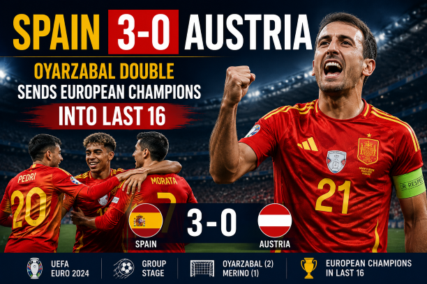 Spain beat Austria 3-0 in FIFA World Cup 2026 Round of 32 with Mikel Oyarzabal scoring a double to send European Champions into the Round of 16.