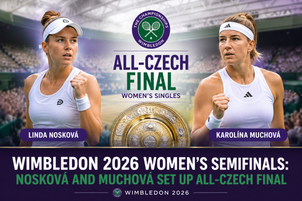 Linda Noskova and Karolina Muchova advance through Wimbledon 2026 women's semifinals to set up a historic all-Czech final at the All England Club SW19.