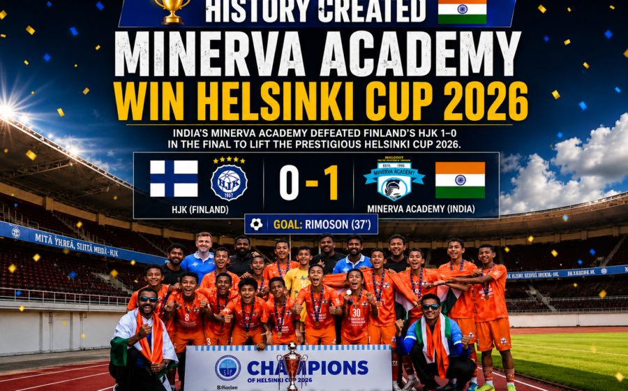 India's Minerva Academy beat HJK 1-0 to become the first ever Indian side to win the Helsinki Cup 2026 in a historic and landmark victory for Indian youth football in Finland.