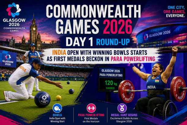 Commonwealth Games 2026 Day 1 roundup graphic featuring India opening with winning bowls performances and first medals beckoning in para powerlifting at the Glasgow 2026 multi-sport games in Scotland.