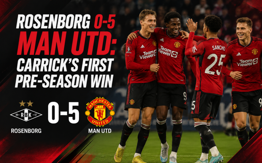 Rosenborg 0-5 Man Utd: Carrick's First Pre-Season Win